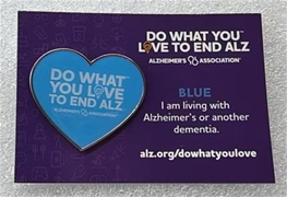 Do What You Love to End ALZ Pin-Blue