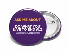"Ask Me About Do What You Love to End ALZ" Button