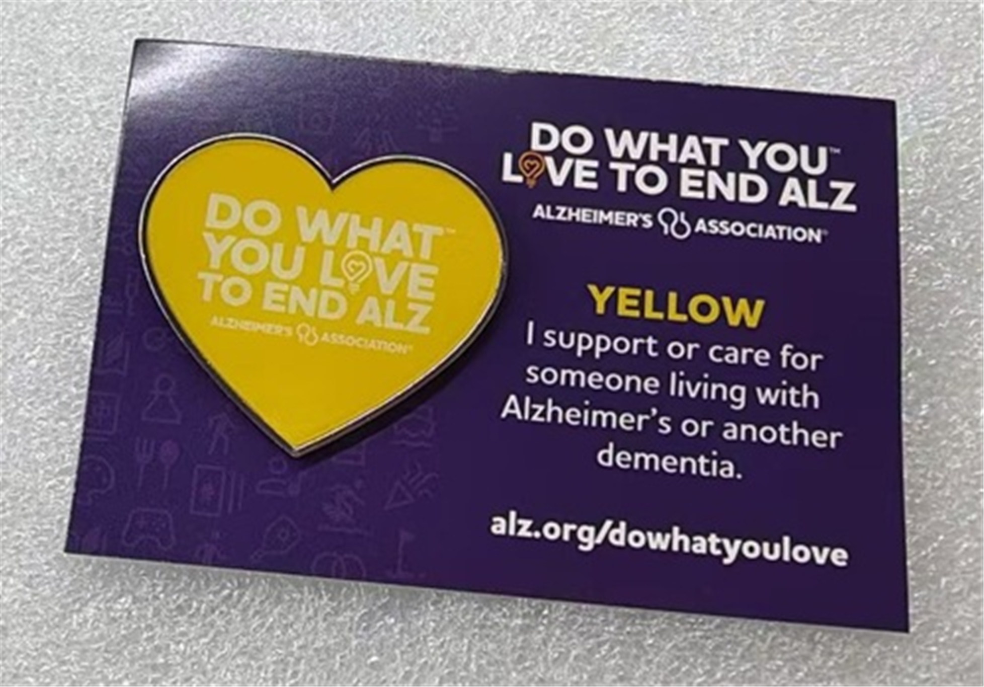 Do What You Love to End ALZ Pin-Yellow