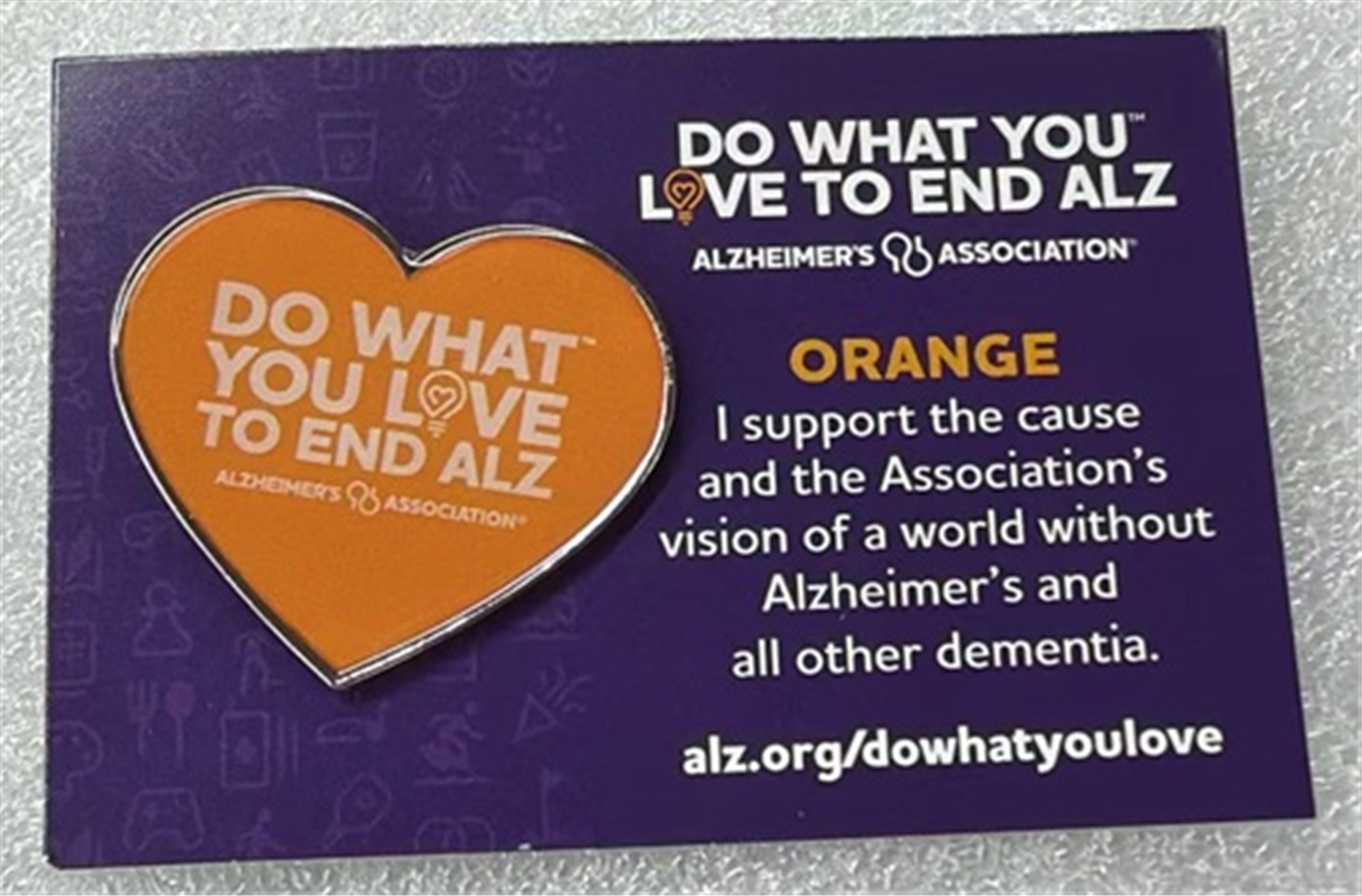Do What You Love to End ALZ Pin-Orange