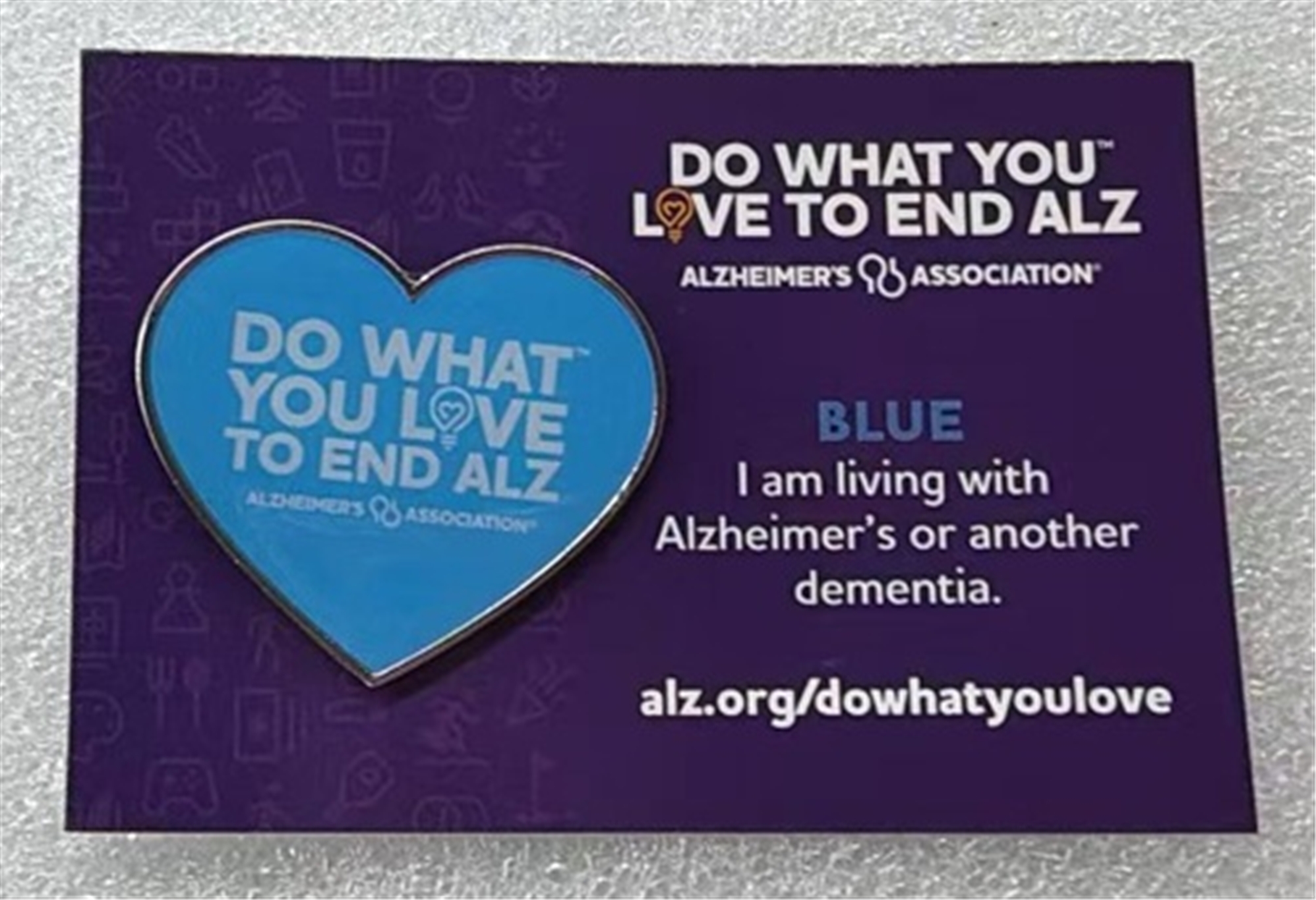 Do What You Love to End ALZ Pin-Blue